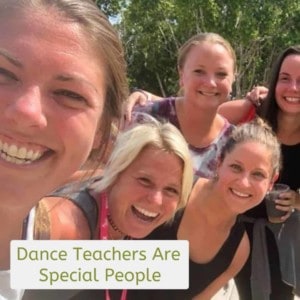 Dance Teachers Are Special People