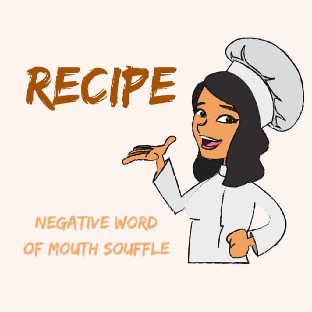 Recipe Negative Word of Mouth Souffle