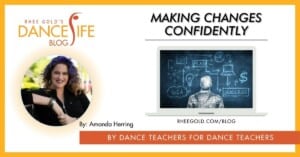 DanceLife Blog -Making Changes